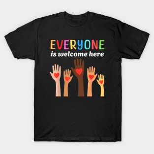 everyone-is-welcome-here T-Shirt